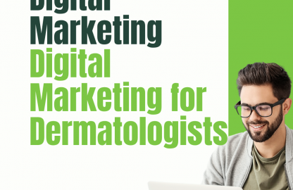 Digital Marketing for Dermatologists